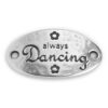 Tussenzetsel met tekst 'Always Dancing'